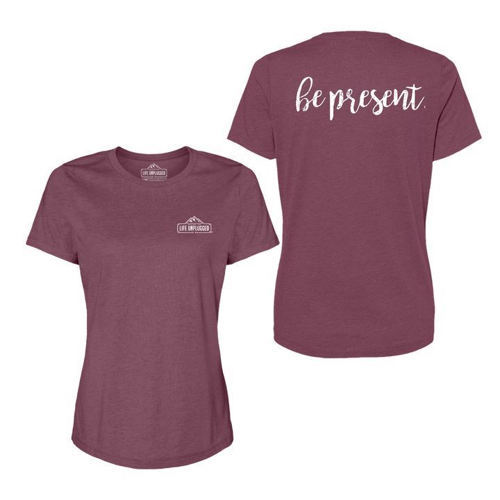 Be Present Cursive Women's T-Shirt