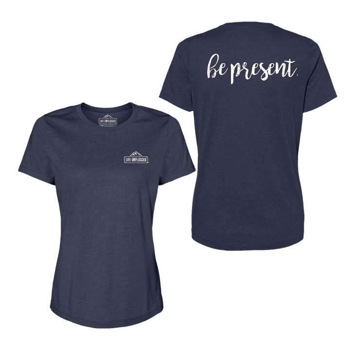Be Present Cursive Women's T-Shirt