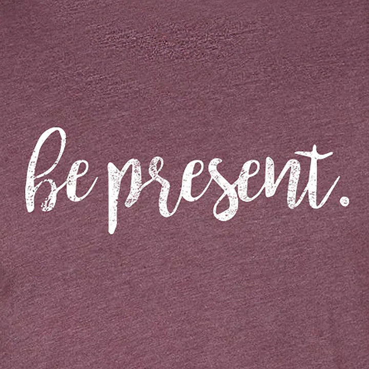 Be Present Cursive Long Sleeve T-Shirt