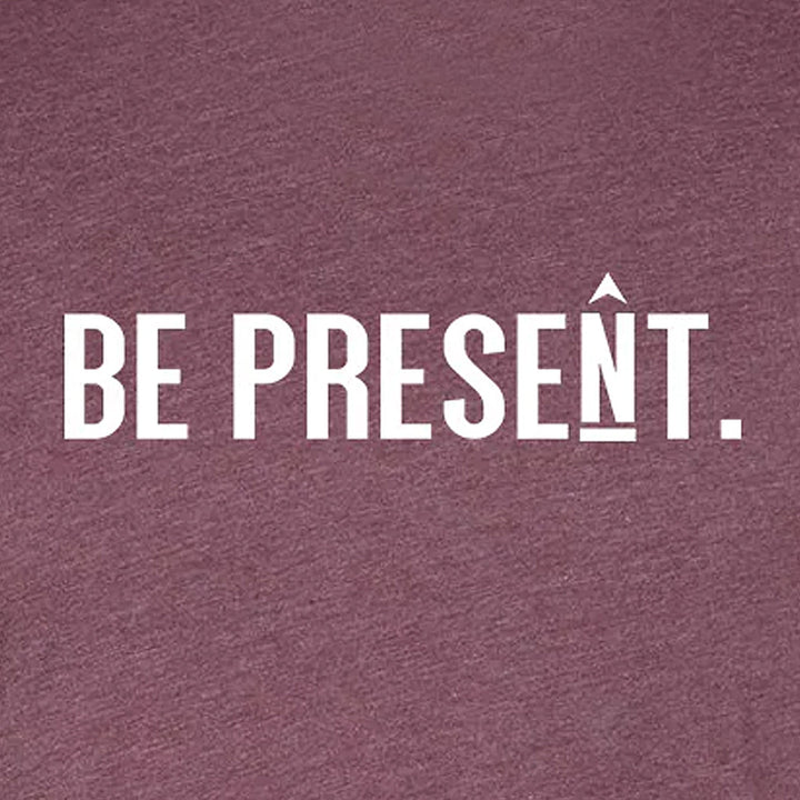 BE PRESENT. Full Chest Long Sleeve T-Shirt