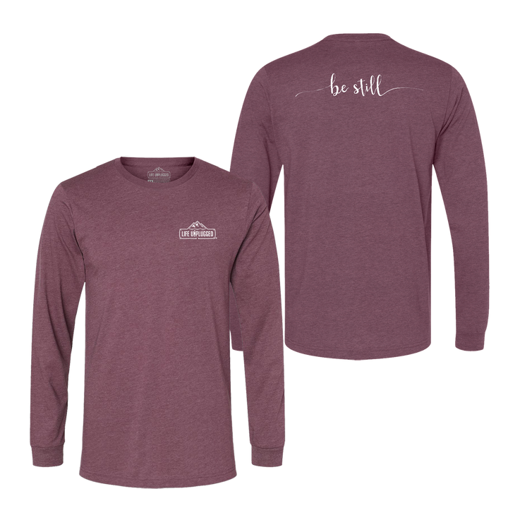 Be Still Long Sleeve T-Shirt