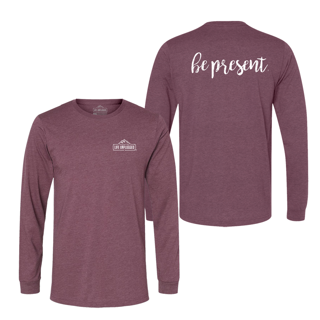 Be Present Cursive Long Sleeve T-Shirt