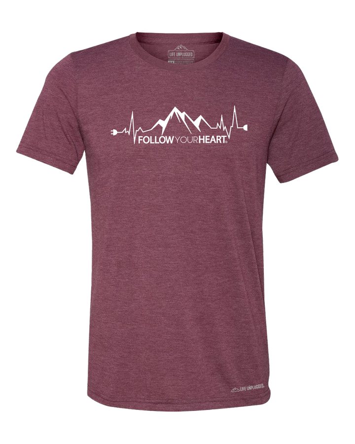 Follow Your Heart Premium Triblend T-Shirt - Life Unplugged