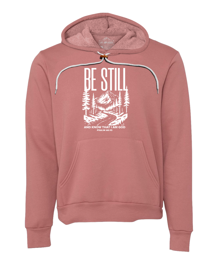 Be Still and Know Super Soft Hoodie