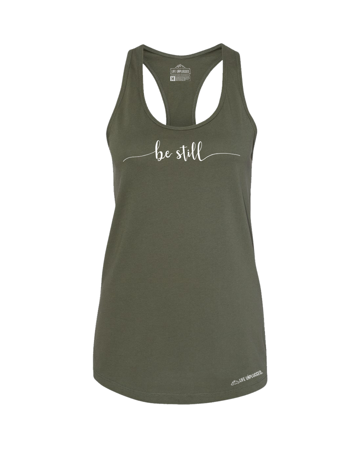 Be Still Premium Women's Relaxed Fit Racerback Tank Top - Life Unplugged