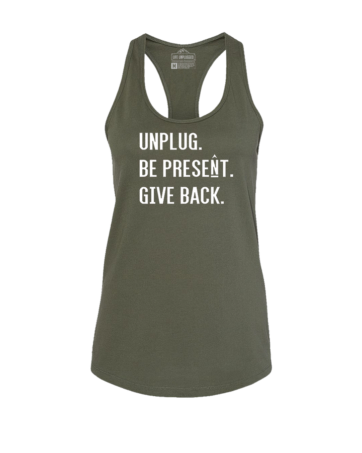 UNPLUG. BE PRESENT. GIVE BACK. Women's Racerback Tank Top