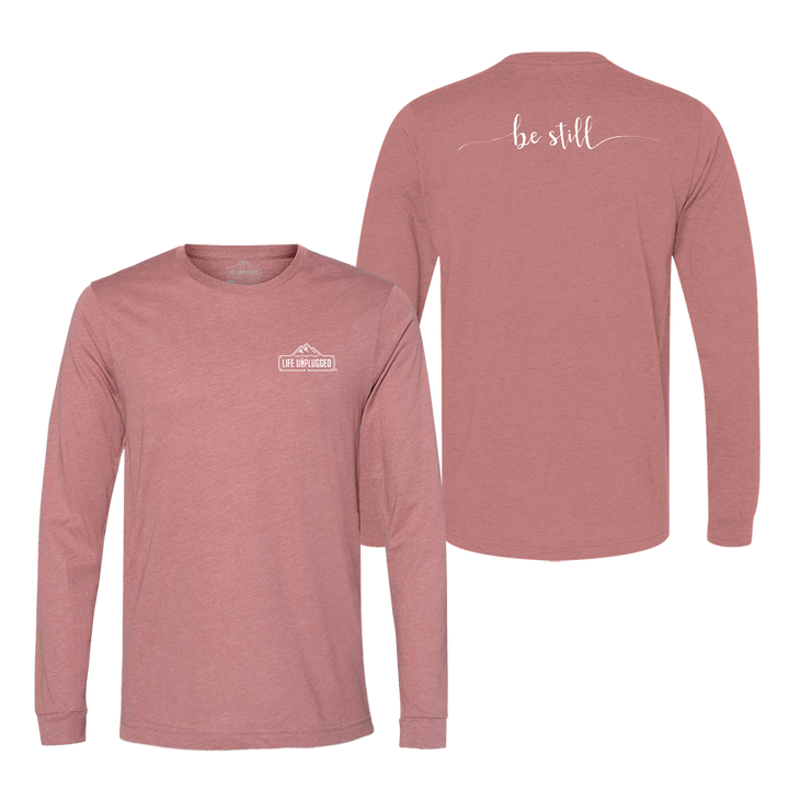 Be Still Long Sleeve T-Shirt