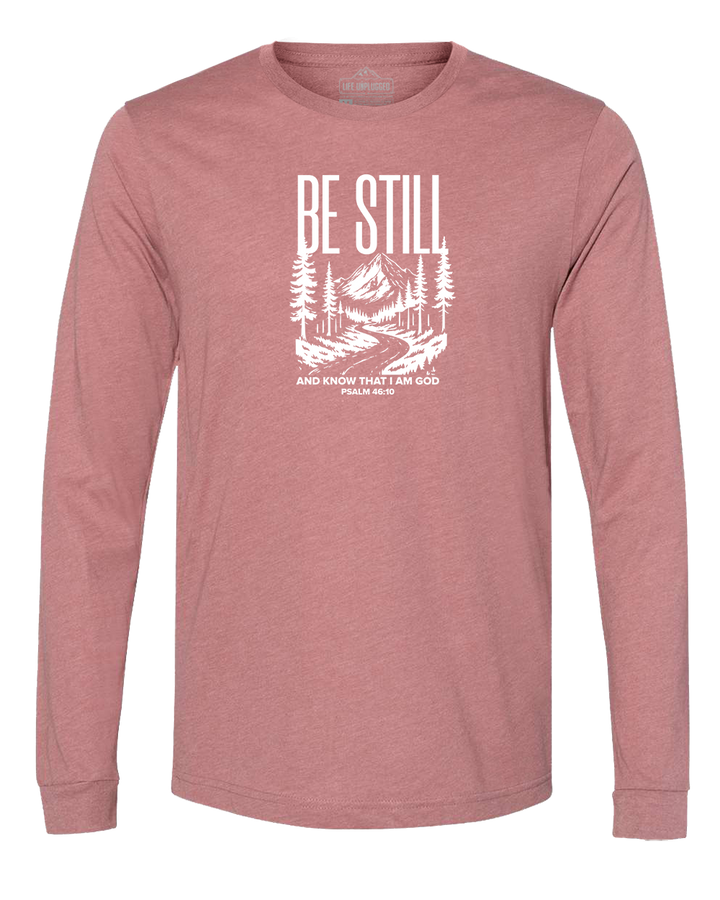 Be Still and Know Long Sleeve T-Shirt