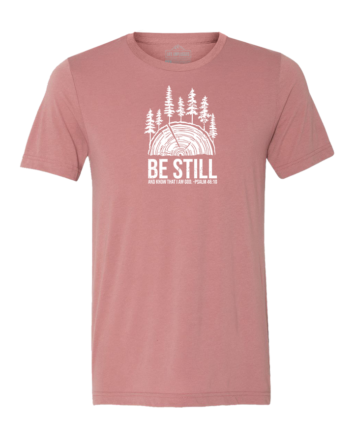 BE STILL IN THE WOODS Triblend T-Shirt