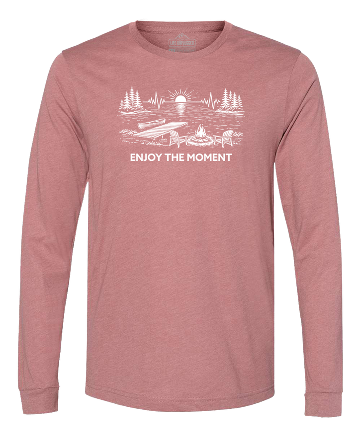 ENJOY THE MOMENT (LAKE SCENE) Long Sleeve T-Shirt