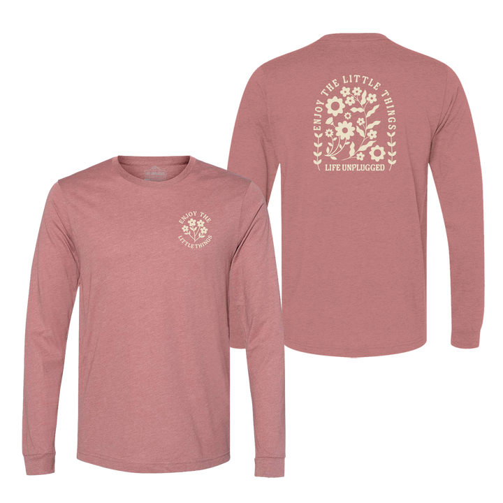 ENJOY THE LITTLE THINGS Long Sleeve T-Shirt