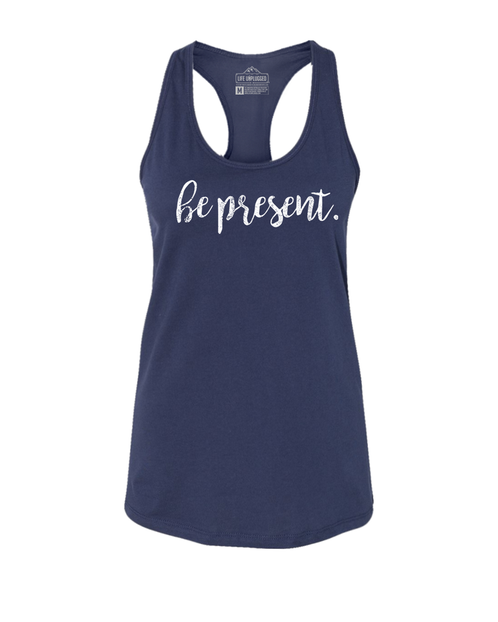 Be Present Cursive Women's Racerback Tank Top