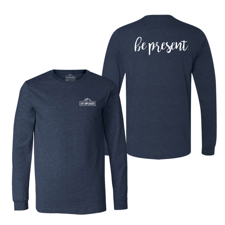Be Present Cursive Long Sleeve T-Shirt