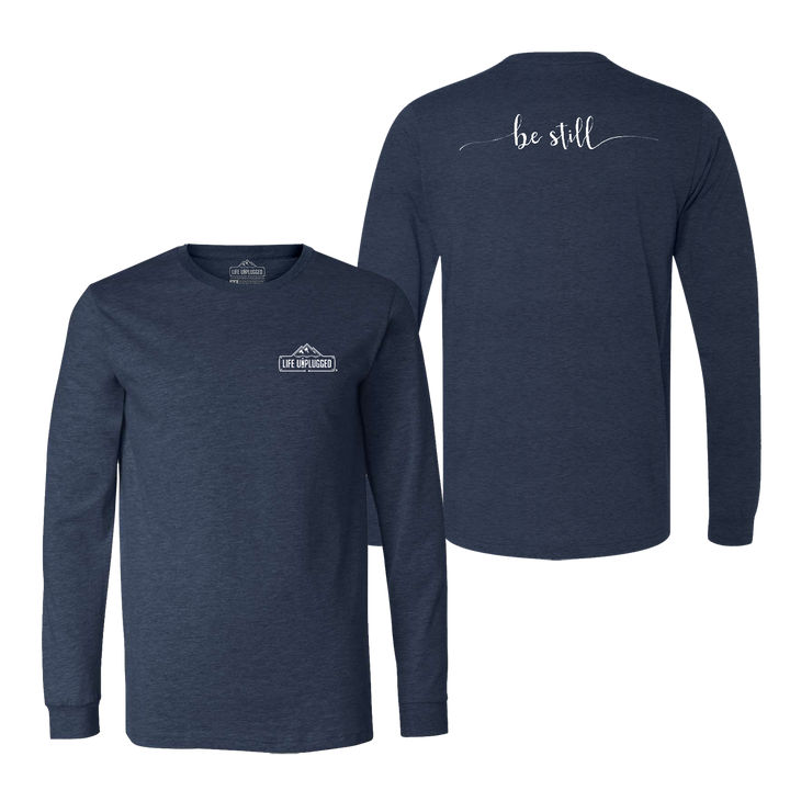Be Still Long Sleeve T-Shirt