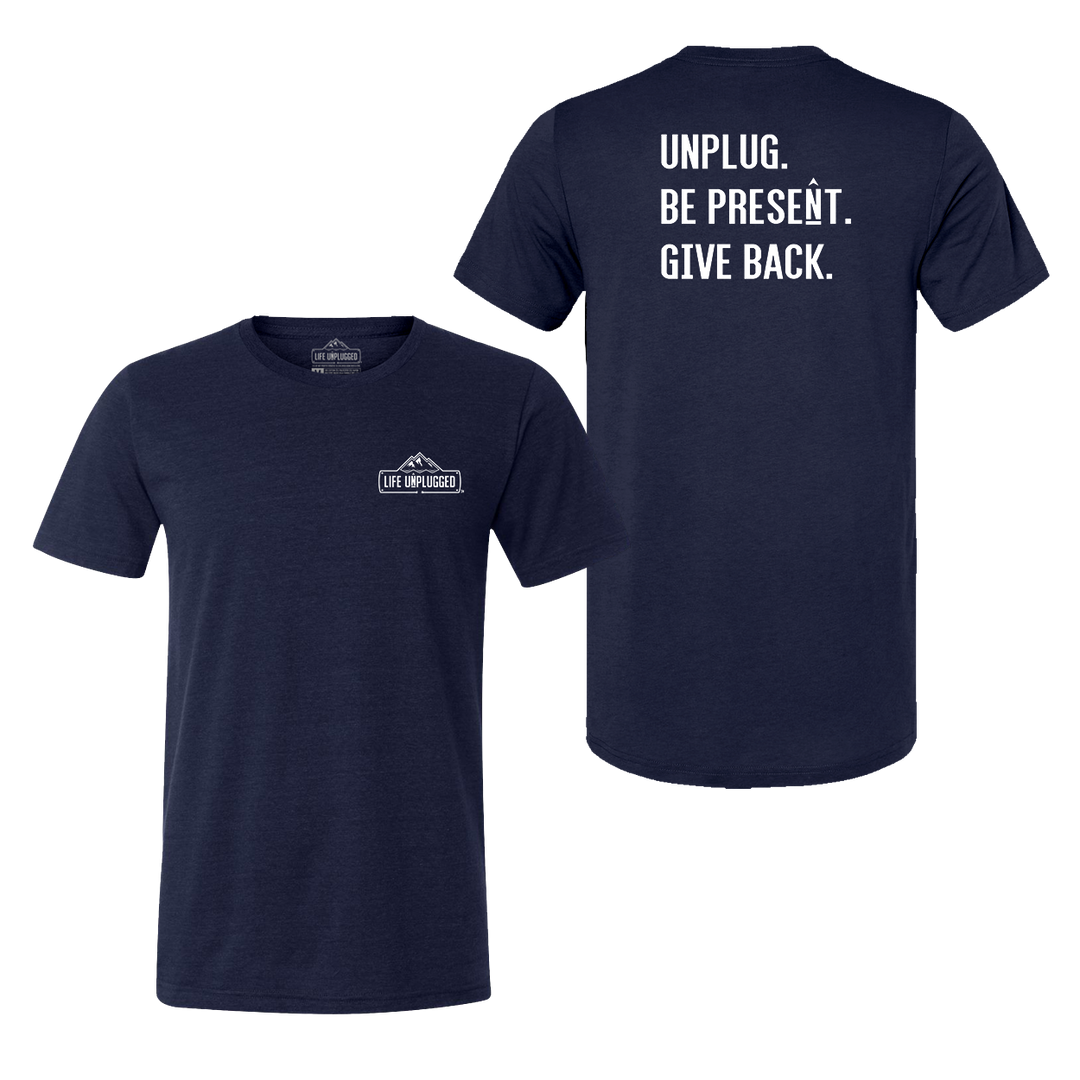 UNPLUG. BE PRESENT. GIVE BACK Triblend T-Shirt