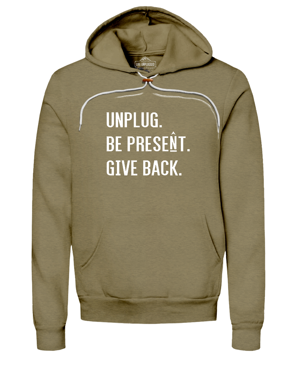 UNPLUG. BE PRESENT. GIVE BACK. Super Soft Hoodie