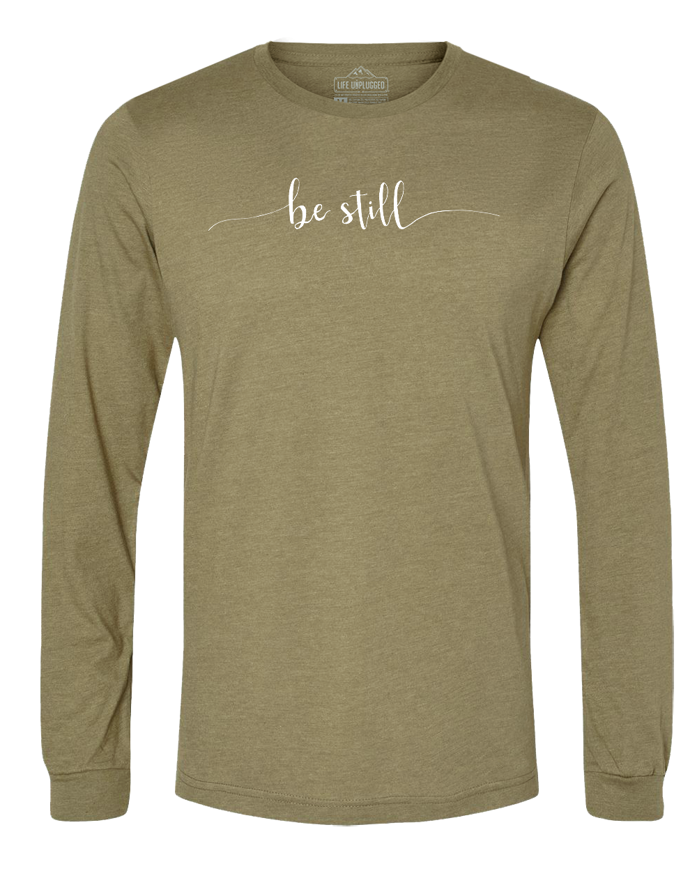 Be Still Long Sleeve T-Shirt