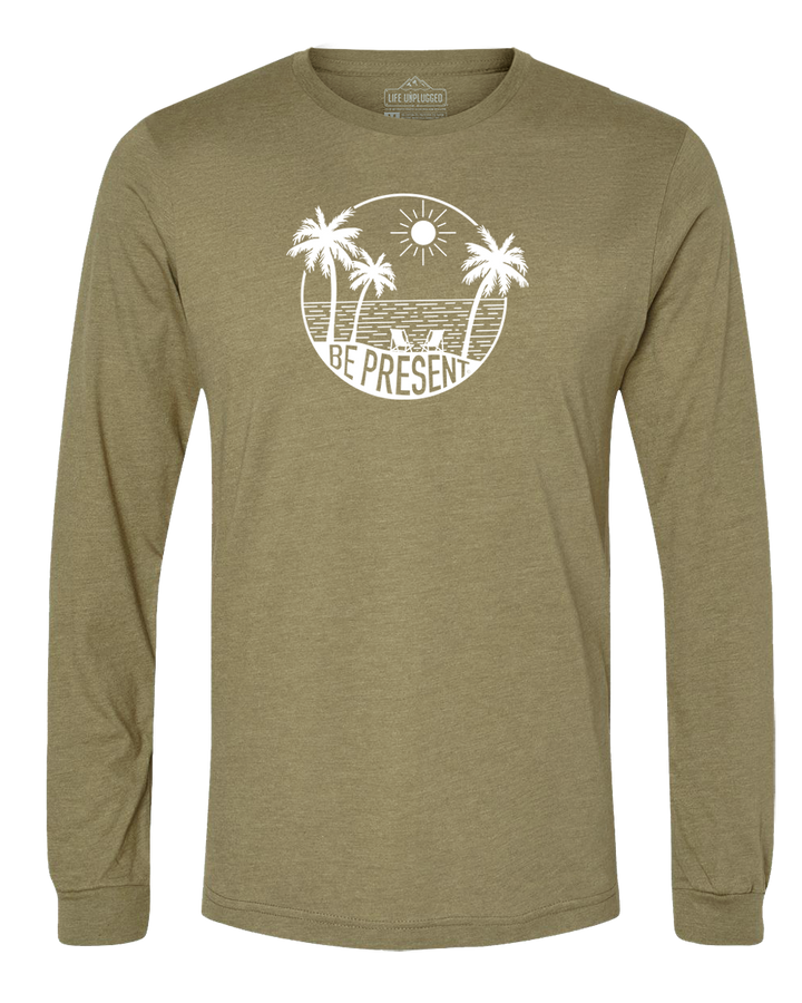 Be Present Beach Long Sleeve T-Shirt