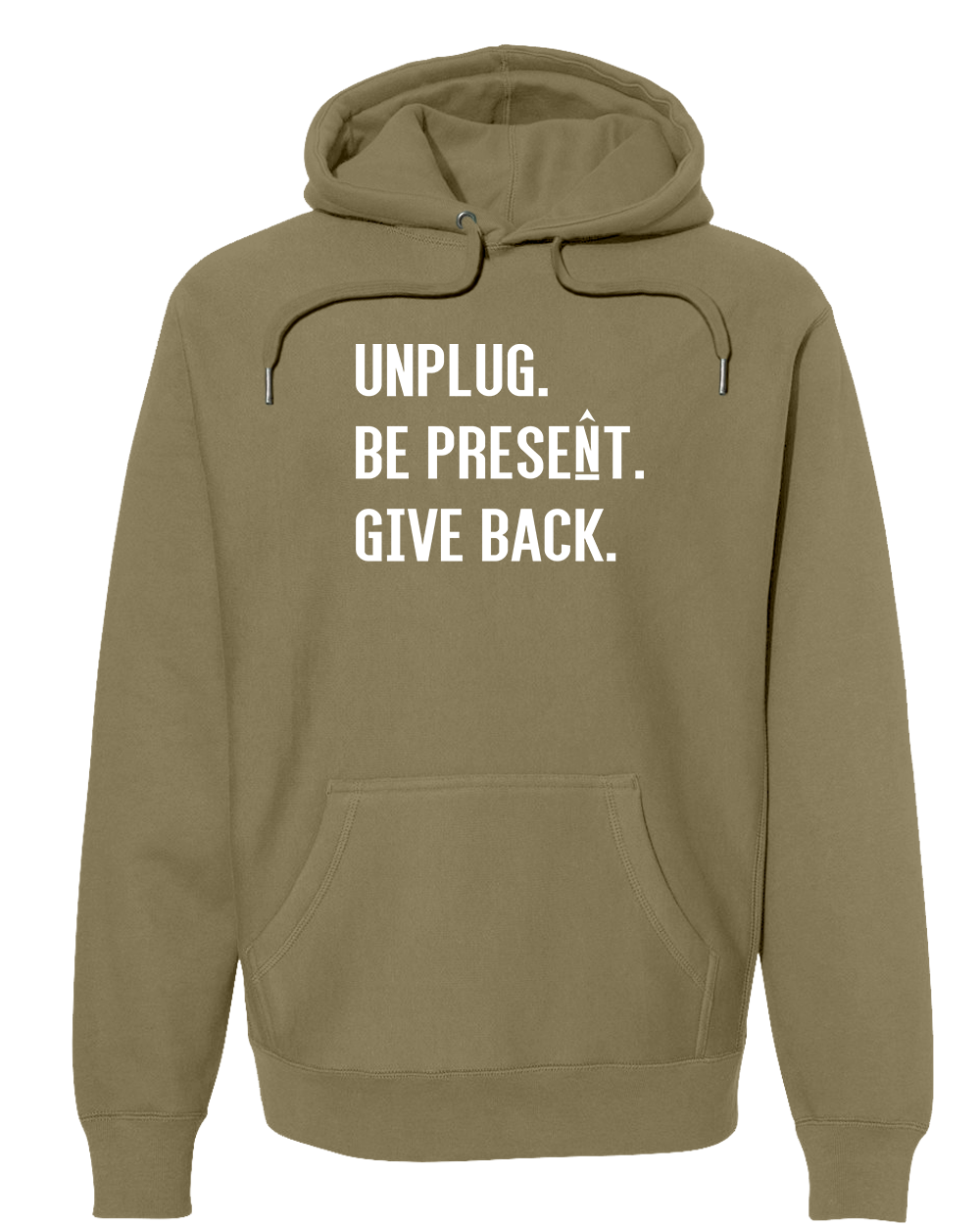 UNPLUG. BE PRESENT. GIVE BACK. Super Heavyweight Hoodie