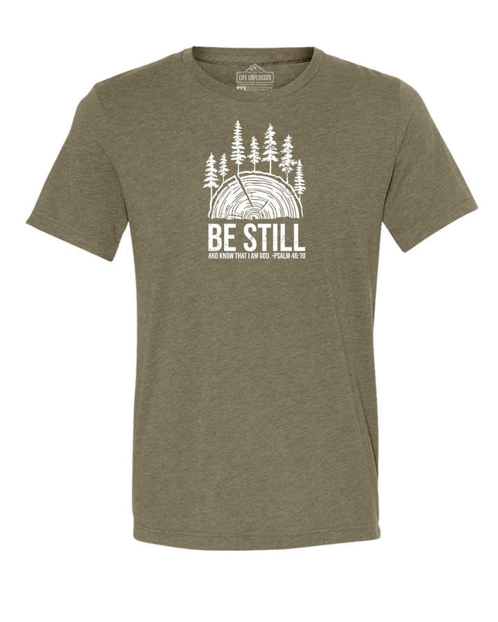 BE STILL IN THE WOODS Triblend T-Shirt