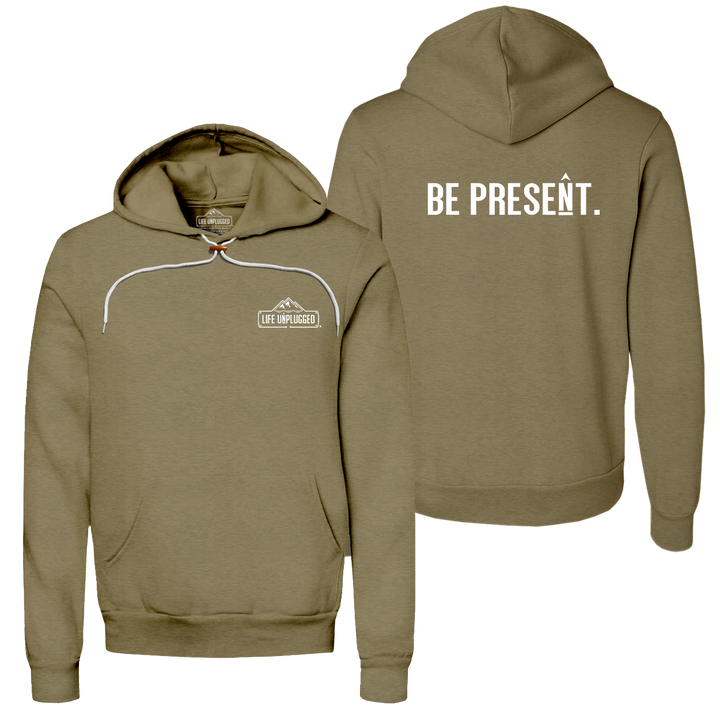 Be Present. Full Chest Super Soft Hoodie