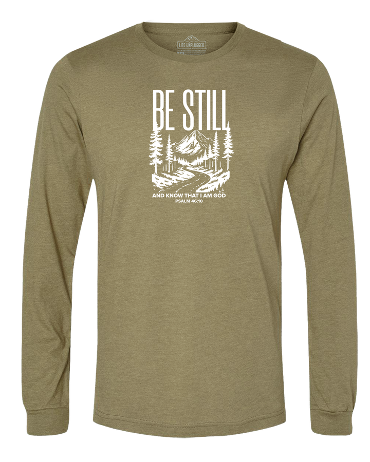 Be Still and Know Long Sleeve T-Shirt