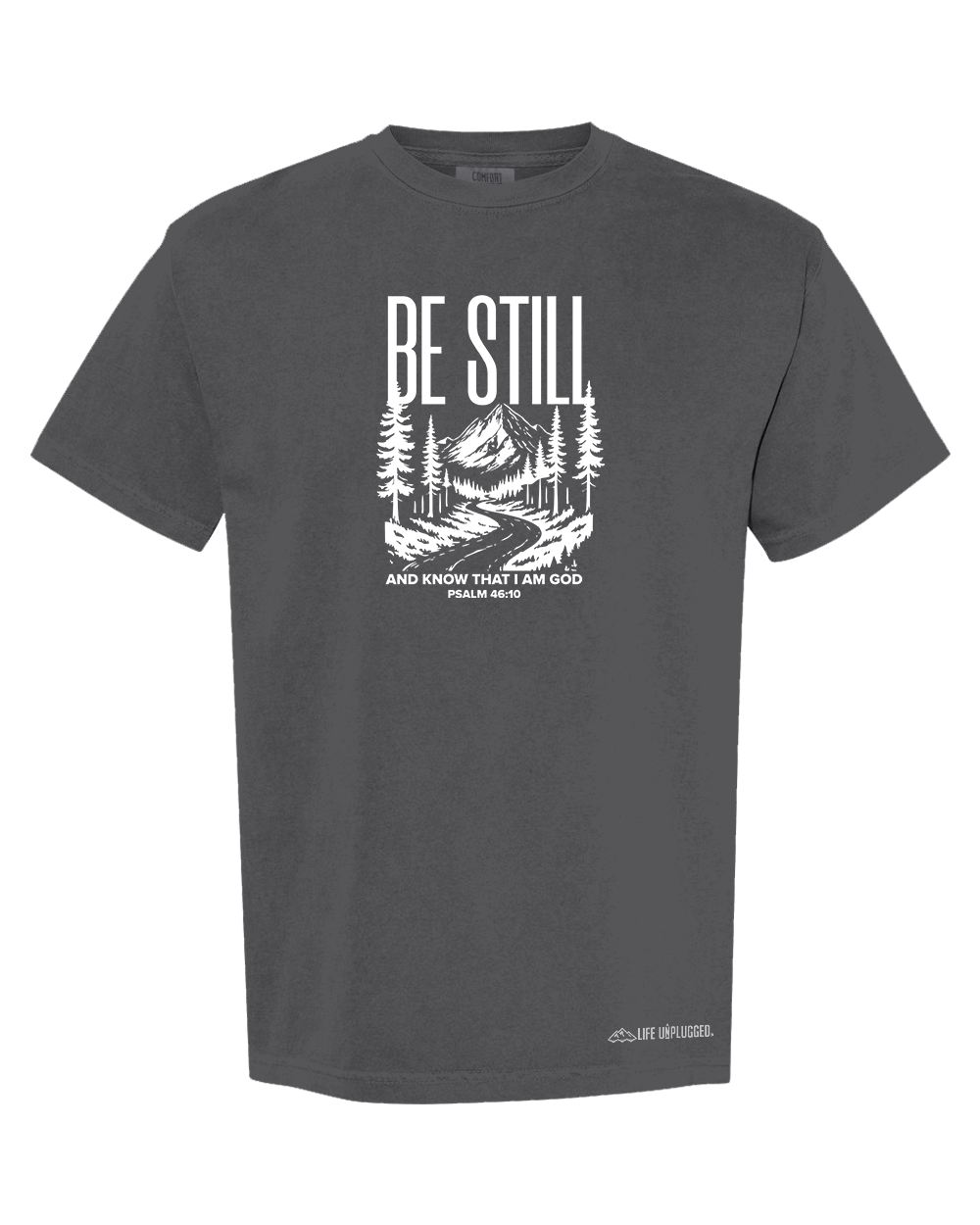 BE STILL AND KNOW Cotton T-Shirt powered by Comfort Colors®