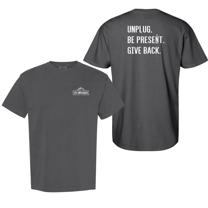 UNPLUG. BE PRESENT. GIVE BACK. Cotton T-Shirt powered by Comfort Colors®