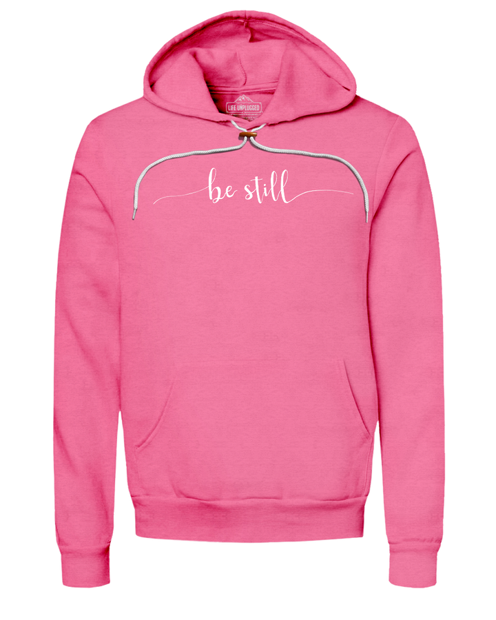 Be Still Super Soft Hoodie