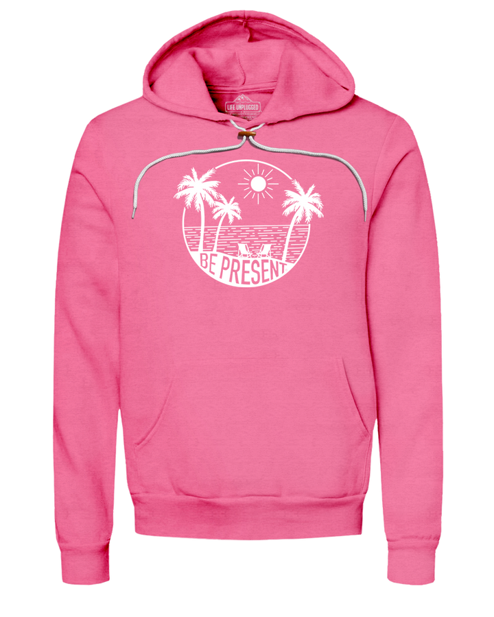 Be Present Beach Super Soft Hoodie
