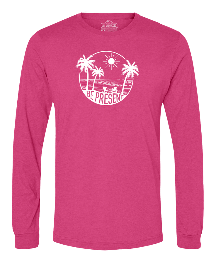 Be Present Beach Long Sleeve T-Shirt