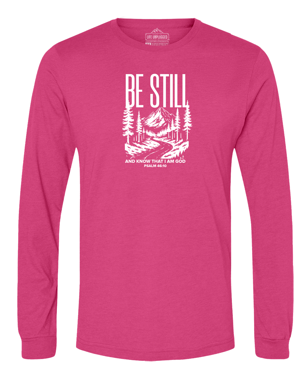 Be Still and Know Long Sleeve T-Shirt