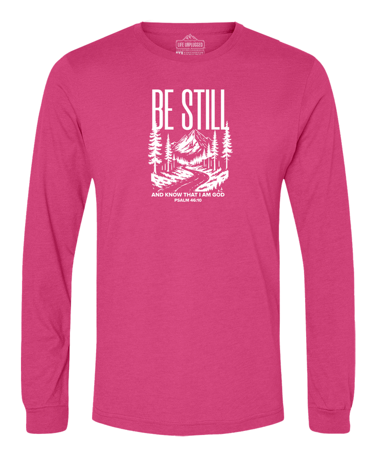 Be Still and Know Long Sleeve T-Shirt