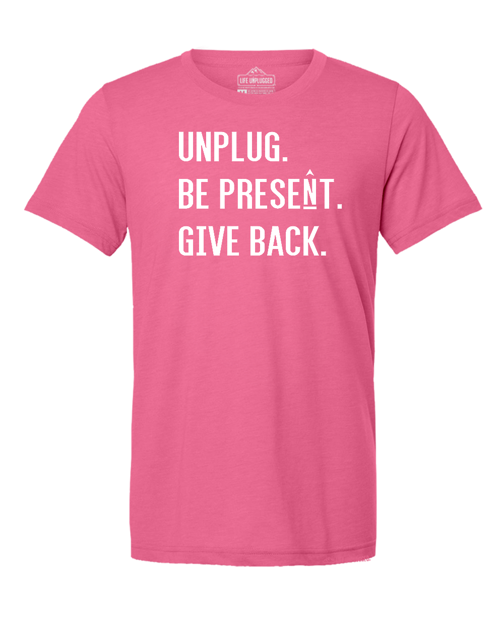 UNPLUG. BE PRESENT. GIVE BACK. Triblend T-Shirt MEDIUM - PINK BLOWOUT