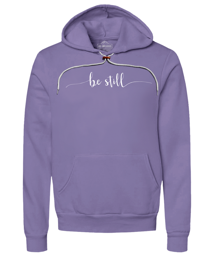 Be Still Super Soft Hoodie