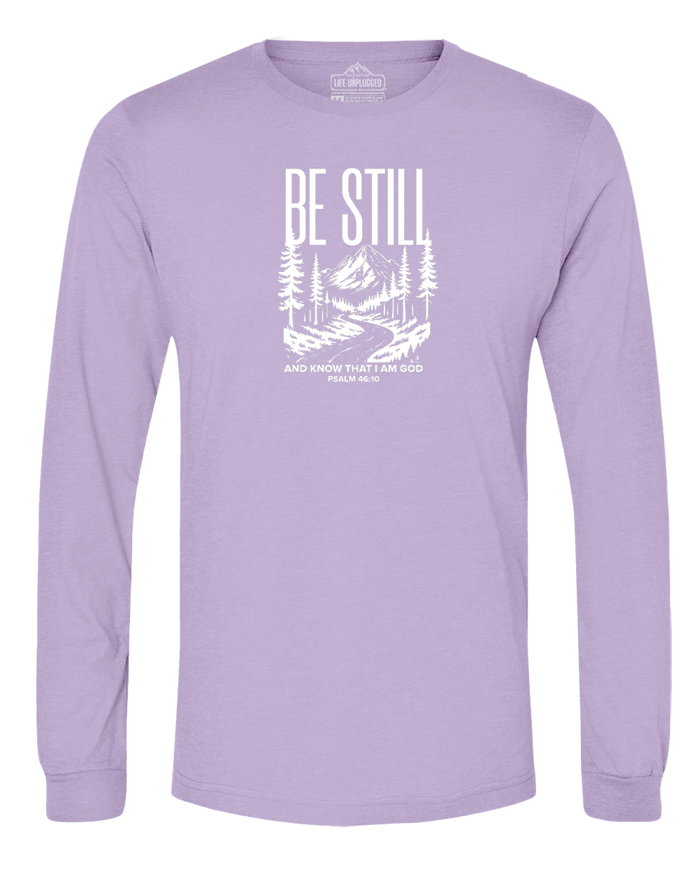 Be Still and Know Long Sleeve T-Shirt