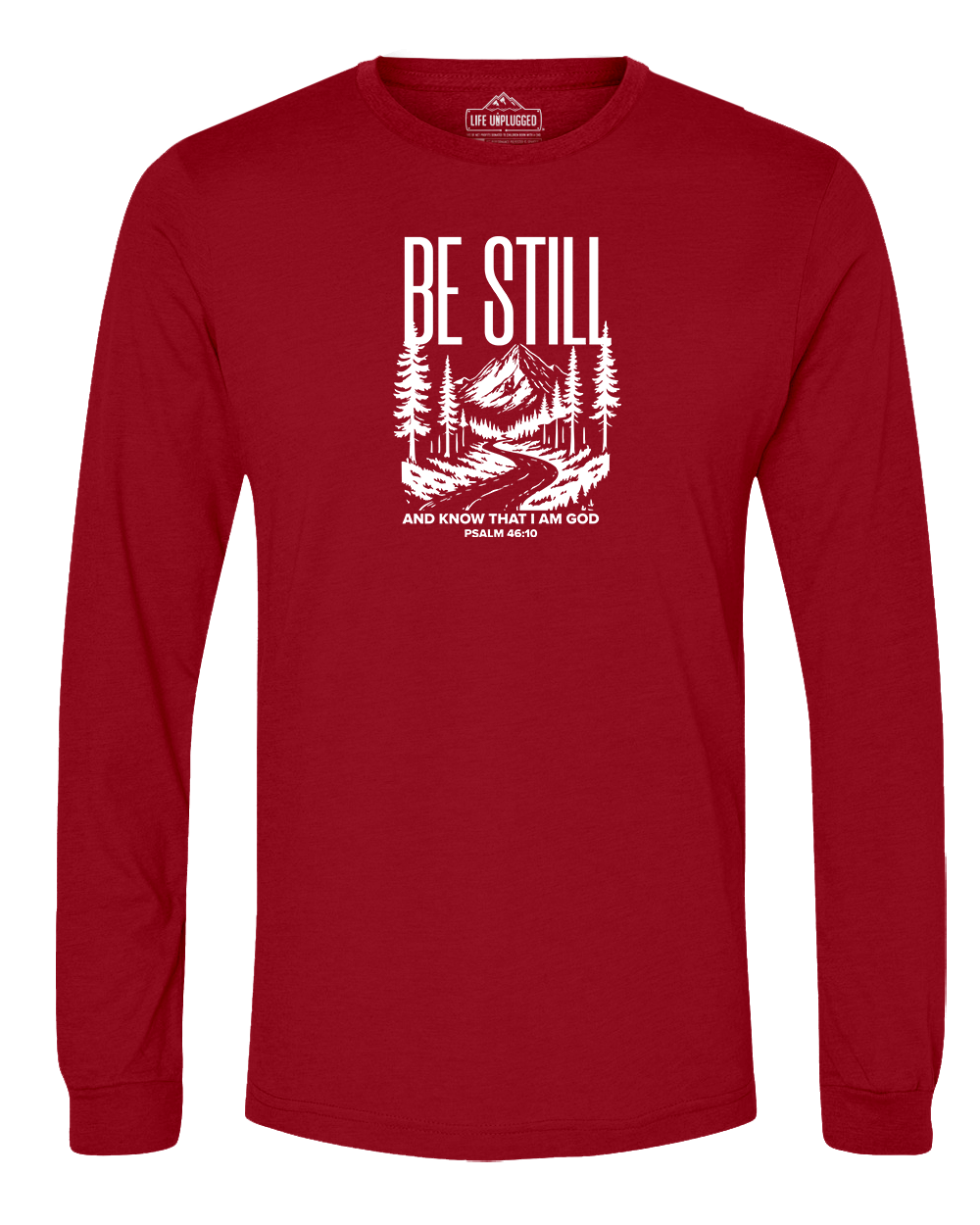 Be Still and Know Long Sleeve T-Shirt