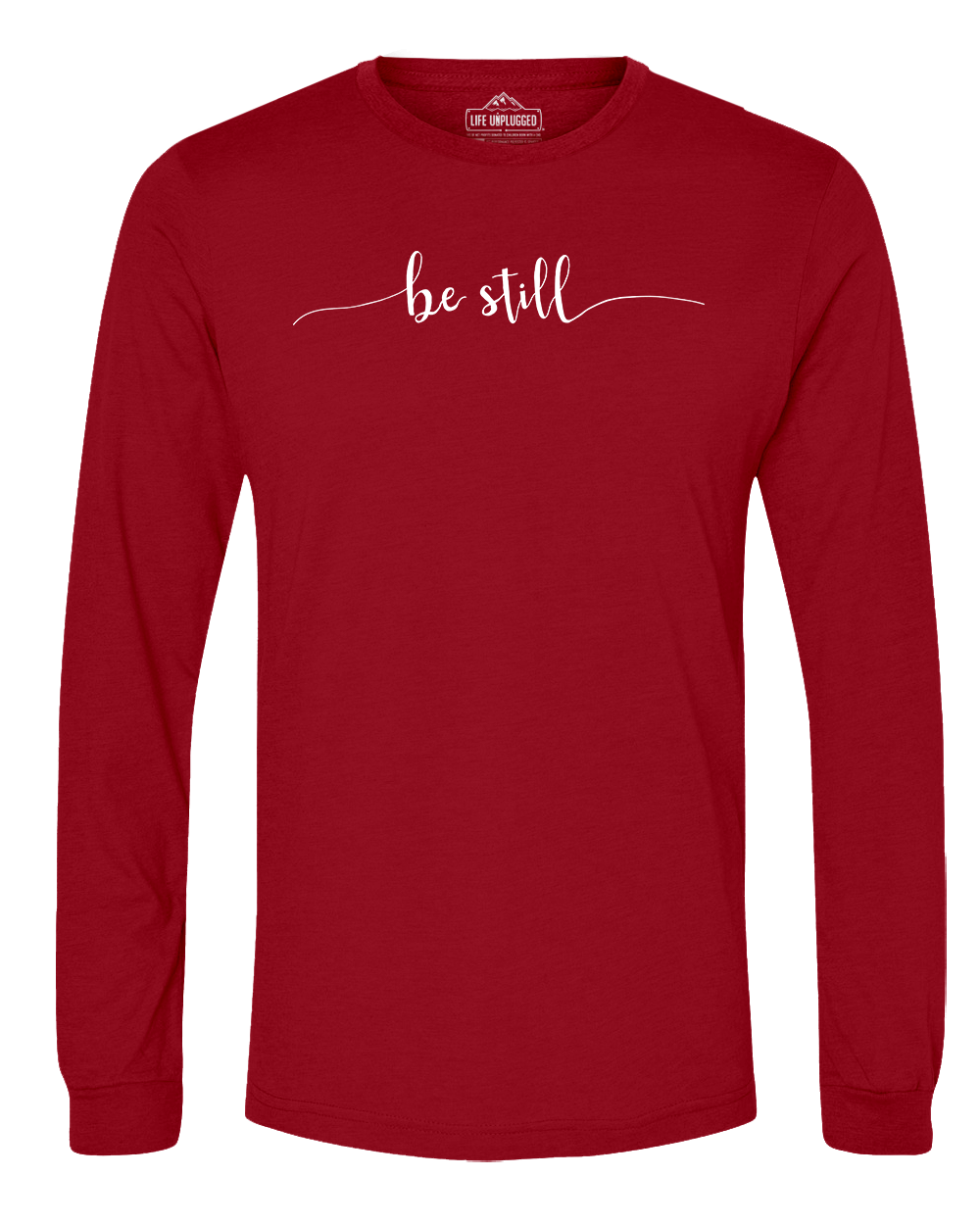 Be Still Long Sleeve T-Shirt