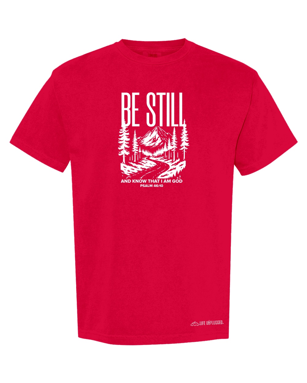 BE STILL AND KNOW Cotton T-Shirt powered by Comfort Colors®