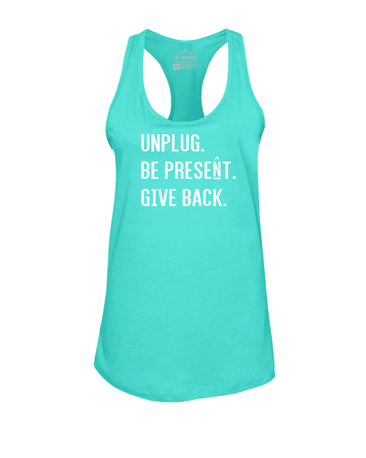 UNPLUG. BE PRESENT. GIVE BACK. Women's Racerback Tank Top