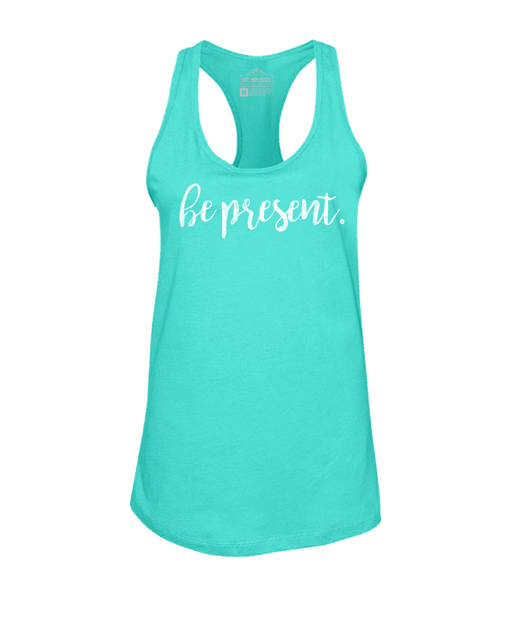 Be Present Cursive Women's Racerback Tank Top