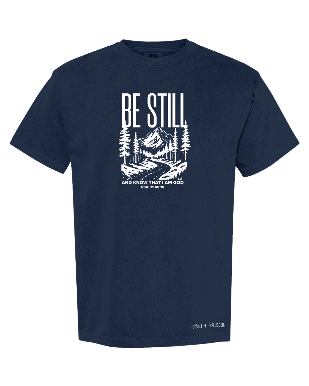 BE STILL AND KNOW Cotton T-Shirt powered by Comfort Colors®