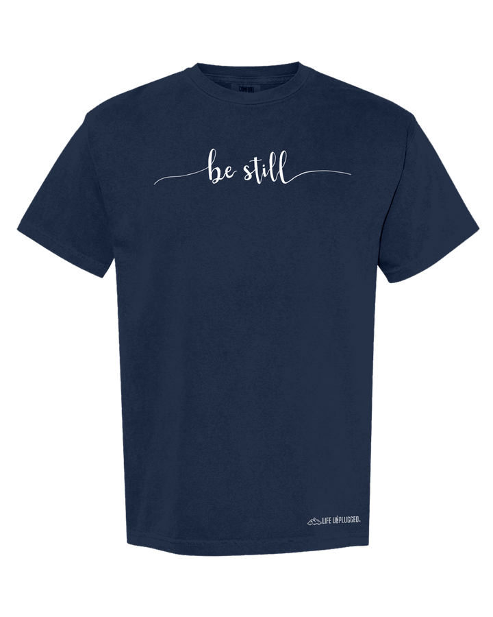 BE STILL Cotton T-Shirt powered by Comfort Colors®