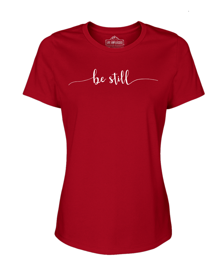 Be Still Women's T-Shirt