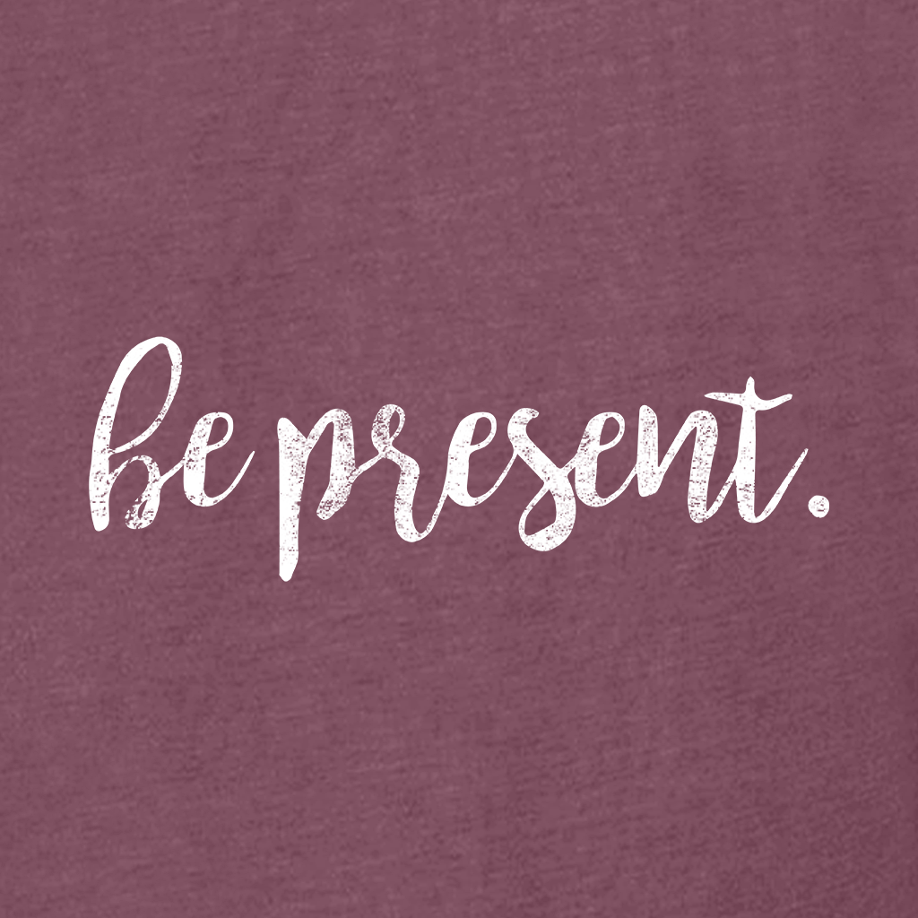 Be Present Cursive Women's T-Shirt